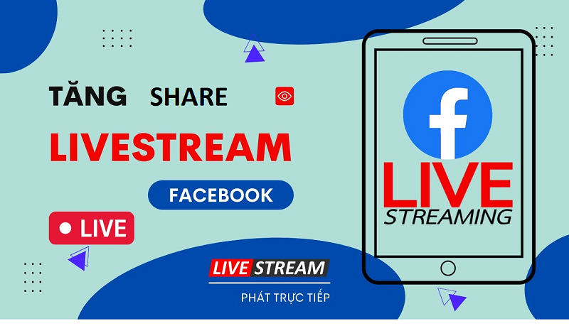 Hướng dẫn tăng share Livestream facebook 